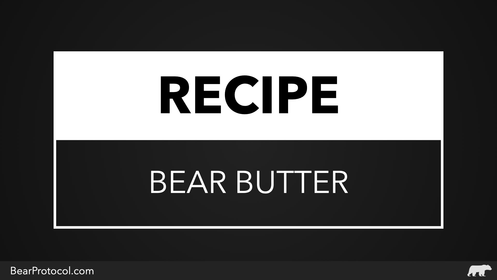 Bear Butter Recipe